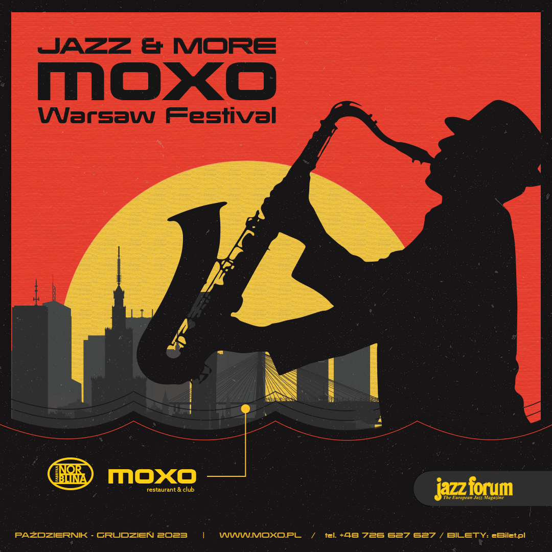 Jazz & More MOXO Warsaw Festival
