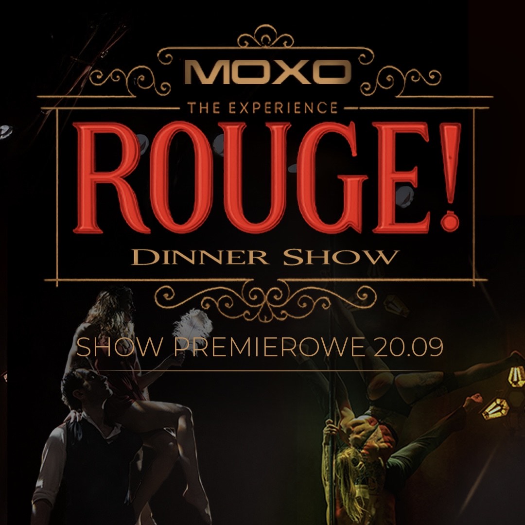 SHOWPREMIEROWEPOST Rouge! The Experience – MOXO invites you to a spectacular show unlike anything Warsaw has ever seen!