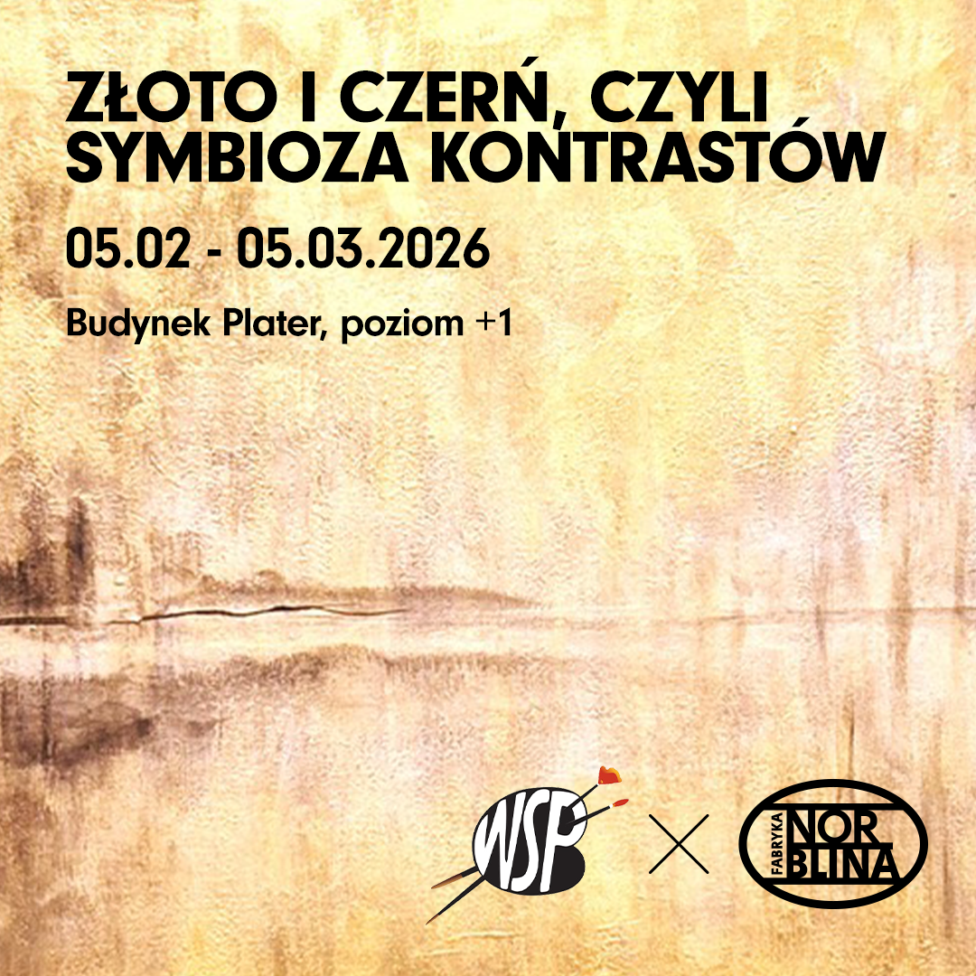 “Gold and Black – The Symbiosis of Contrasts” – a new exhibition at Norblin Factory
