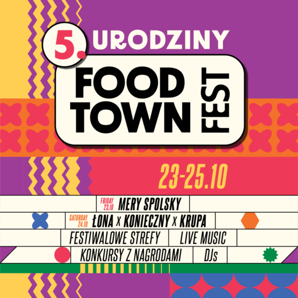 Food Town celebrates its 5th birthday – 5 years. 3 days. 1 big festival!